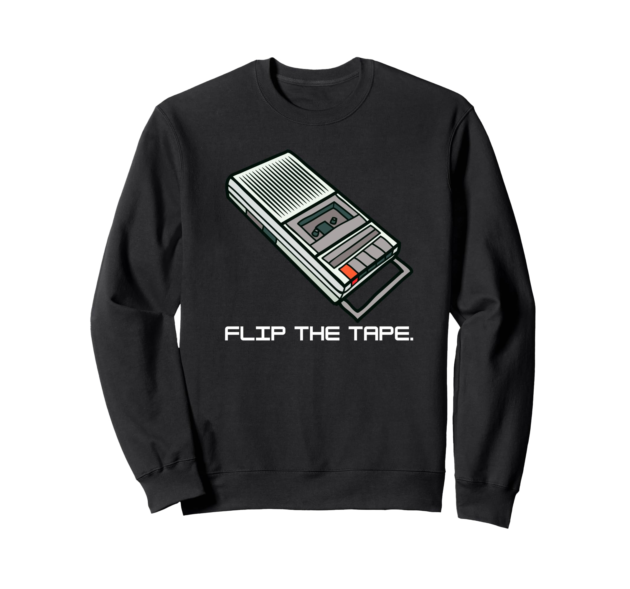 Flip Cassette Tape Funny Sweatshirt - Casual Everyday Wear Unisex - T-Shirt, Sweatshirt, Hoodie