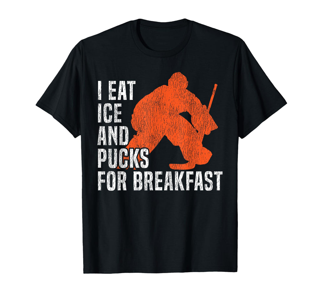 Ice Hockey Goalie Goalkeeper I Eat T-Shirt - Aesthetic Graphic Men Women - T-Shirt, Sweatshirt, Hoodie