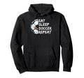 Eat Sleep Football Repeat Half Ball Hoodie - Fun Novelty Design Unisex - T-Shirt, Sweatshirt, Hoodie