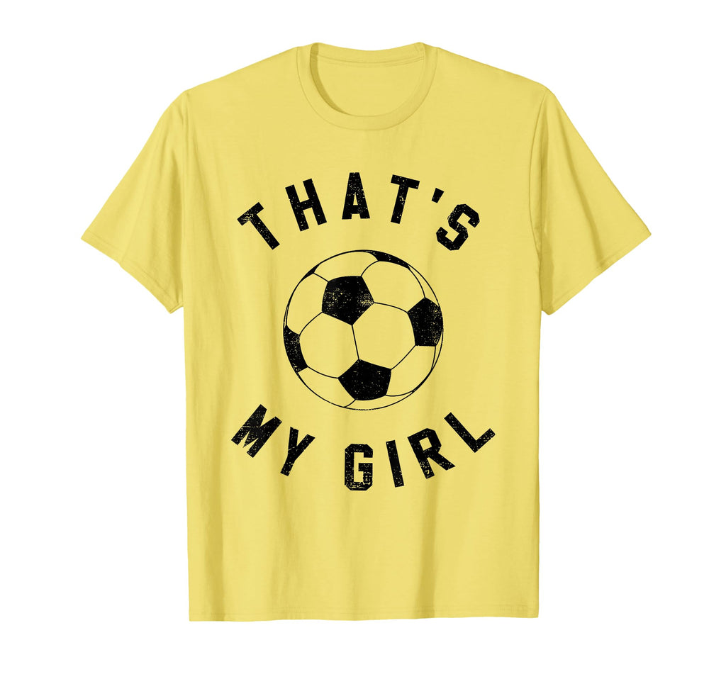 Thats My Soccer T-Shirt - Aesthetic Graphic for Adults - T-Shirt, Sweatshirt, Hoodie