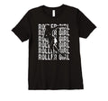 Womens Roller Roller Skating T-Shirt - Fun Novelty Design Men Women - T-Shirt, Sweatshirt, Hoodie