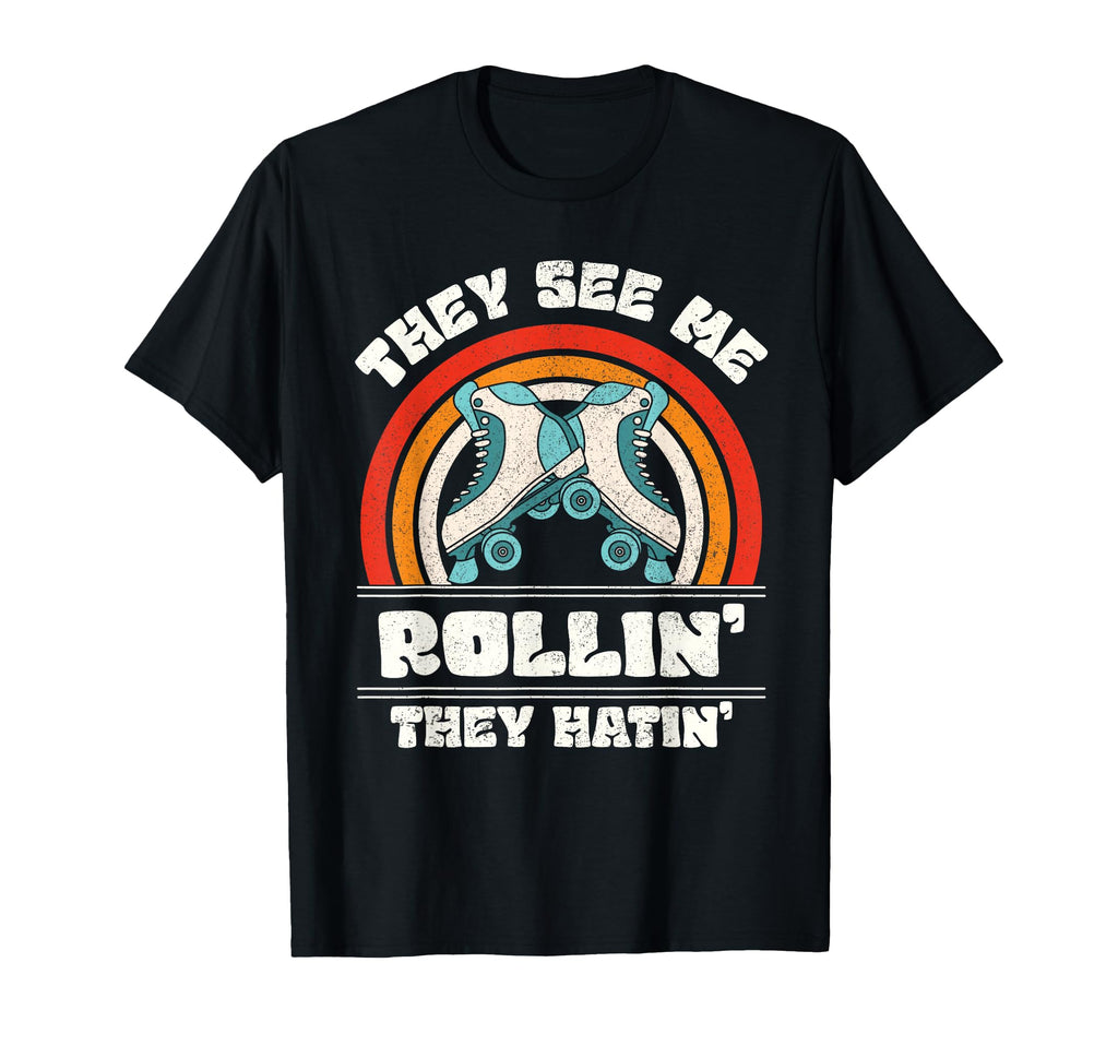 Roller Skating They See Me Rollin T-Shirt - Custom Art Print Men Women - T-Shirt, Sweatshirt, Hoodie