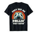 Roller Skating They See Me Rollin T-Shirt - Custom Art Print Men Women - T-Shirt, Sweatshirt, Hoodie