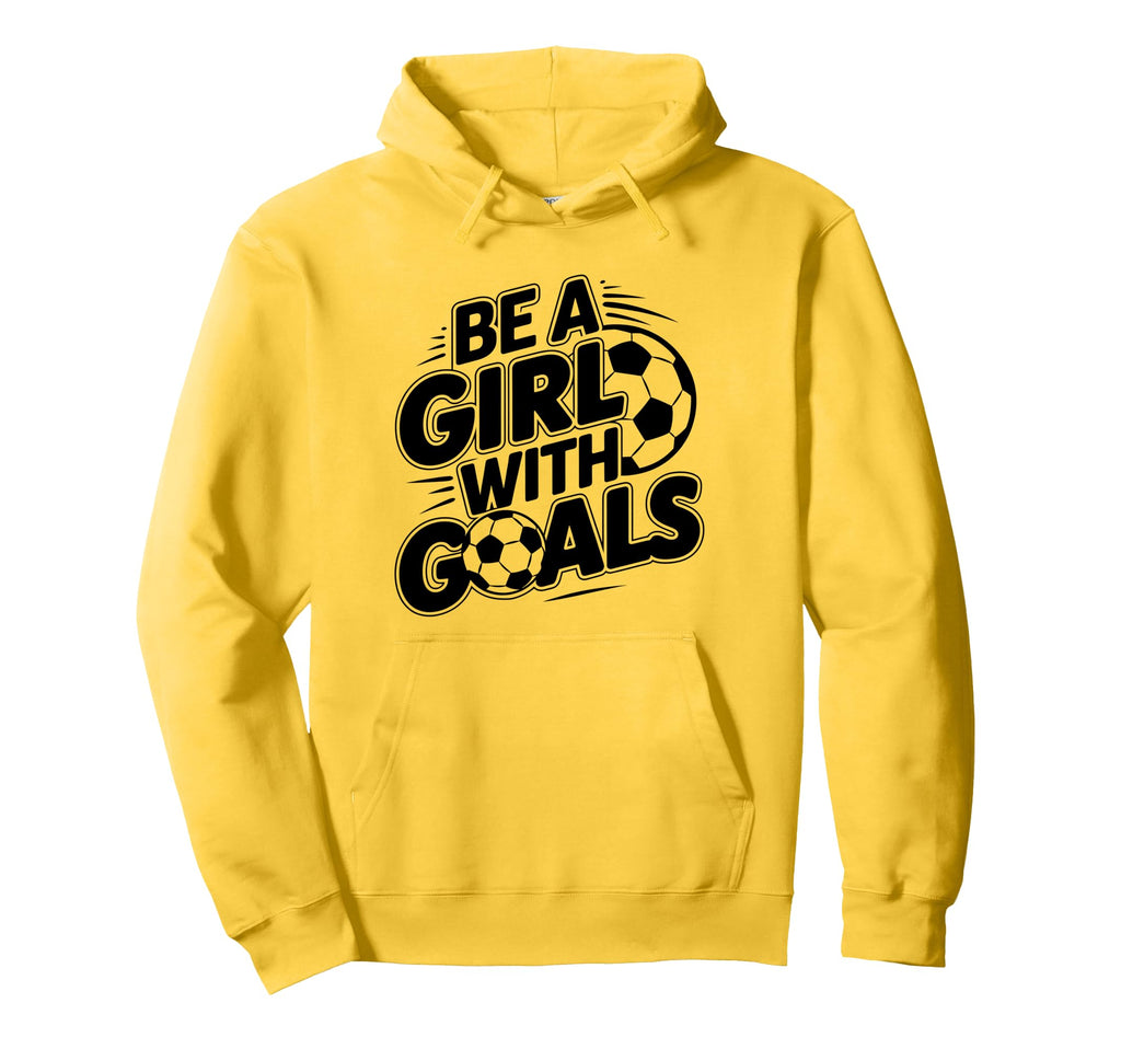 Be Goals Soccer Player Soccer Hoodie - Graphic Print for Adults - T-Shirt, Sweatshirt, Hoodie