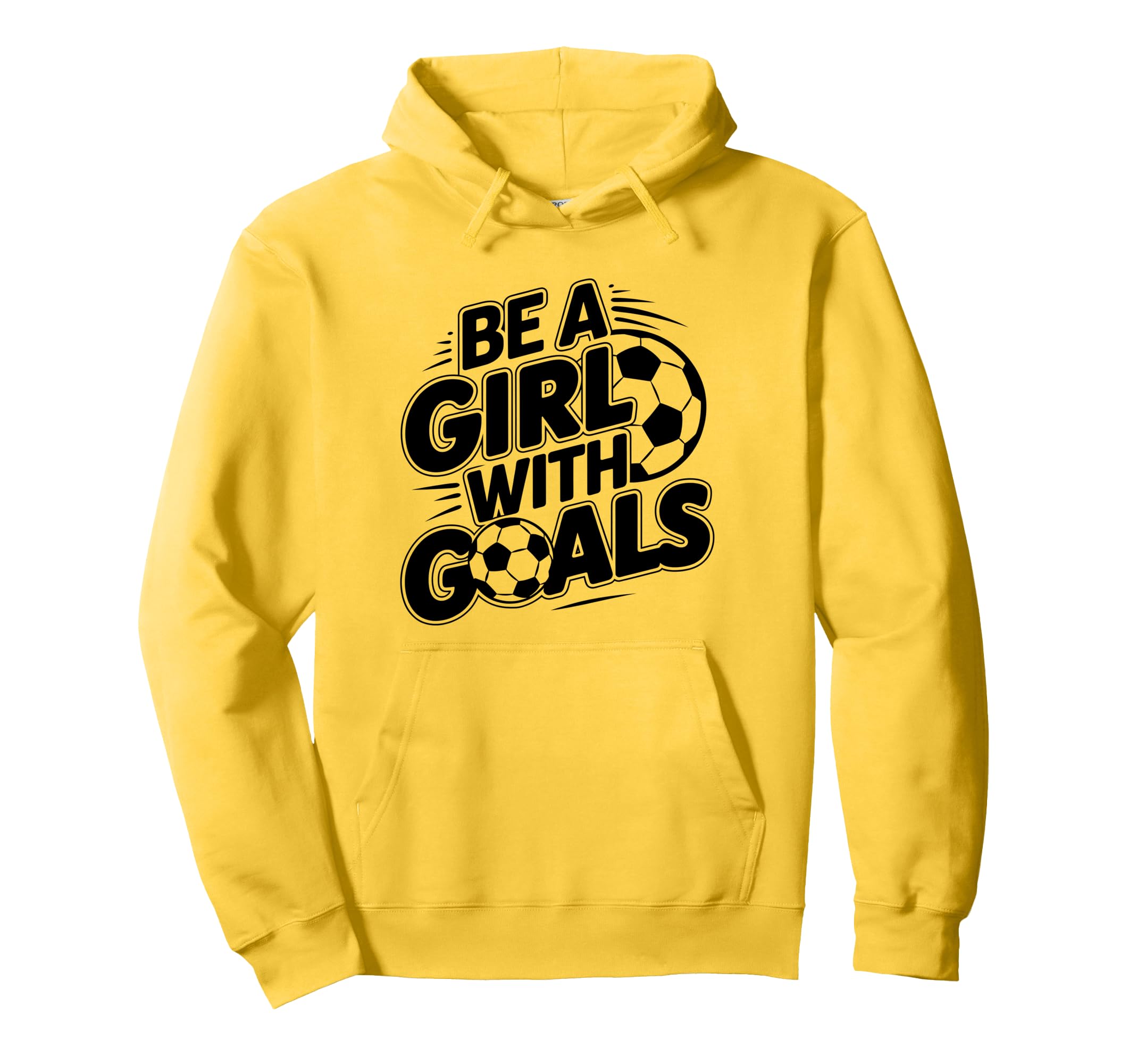 Be Goals Soccer Player Soccer Hoodie - Graphic Print for Adults - T-Shirt, Sweatshirt, Hoodie