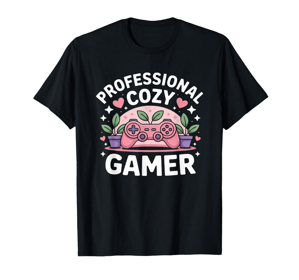Professional Cozy Gaming Gamer T-Shirt - Streetwear Style Men Women - T-Shirt, Sweatshirt, Hoodie