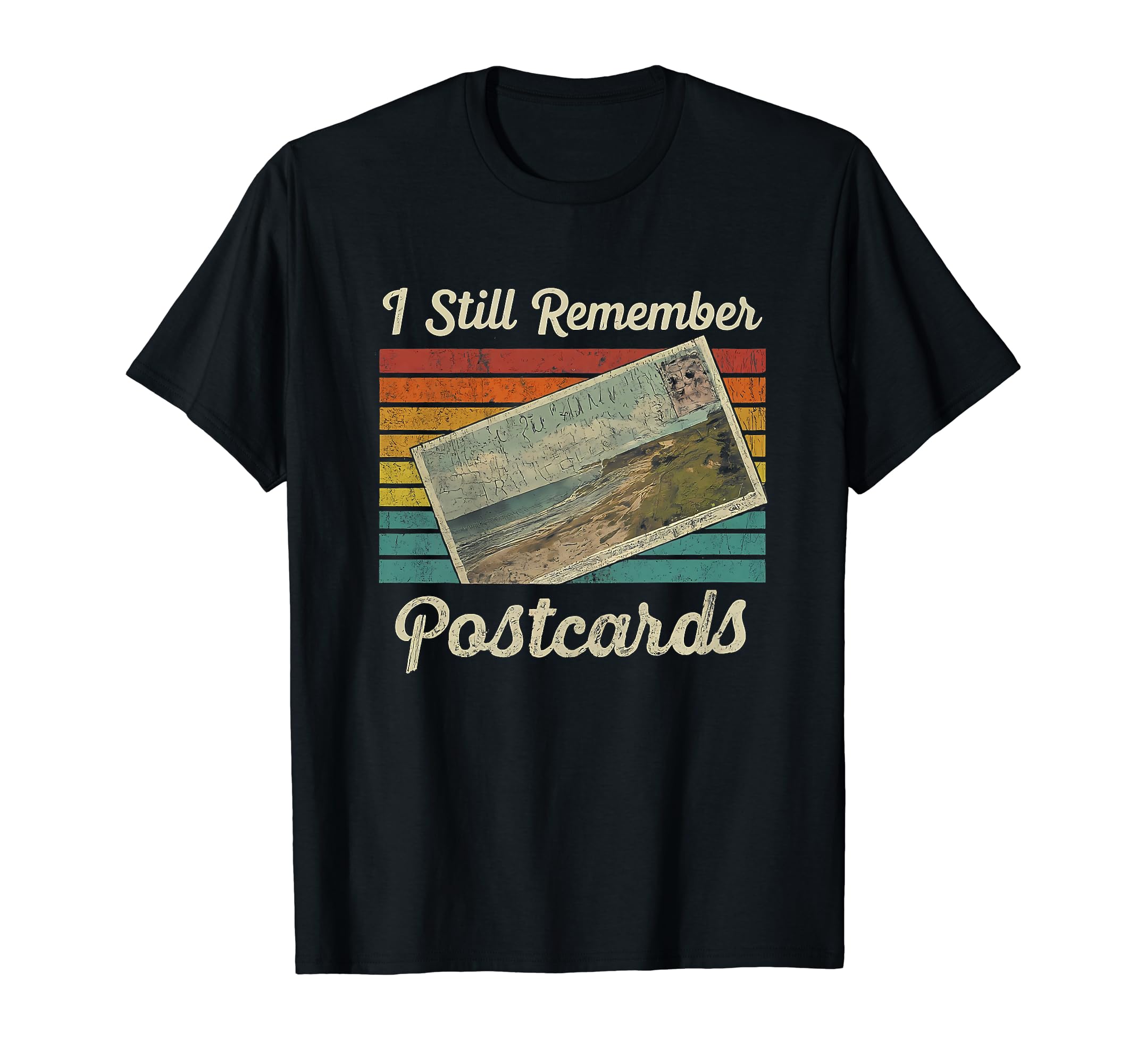 I Still Remember Sending Postcards T-Shirt - Graphic Print for Adults - T-Shirt, Sweatshirt, Hoodie