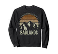 Badlands National Park Us Badlands Sweatshirt - Streetwear Style Unisex - T-Shirt, Sweatshirt, Hoodie