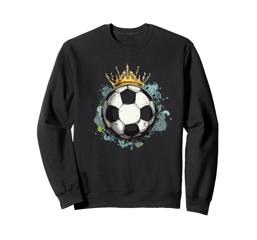 Kick Like Royalty This Ball Sweatshirt - Streetwear Style Men Women - T-Shirt, Sweatshirt, Hoodie