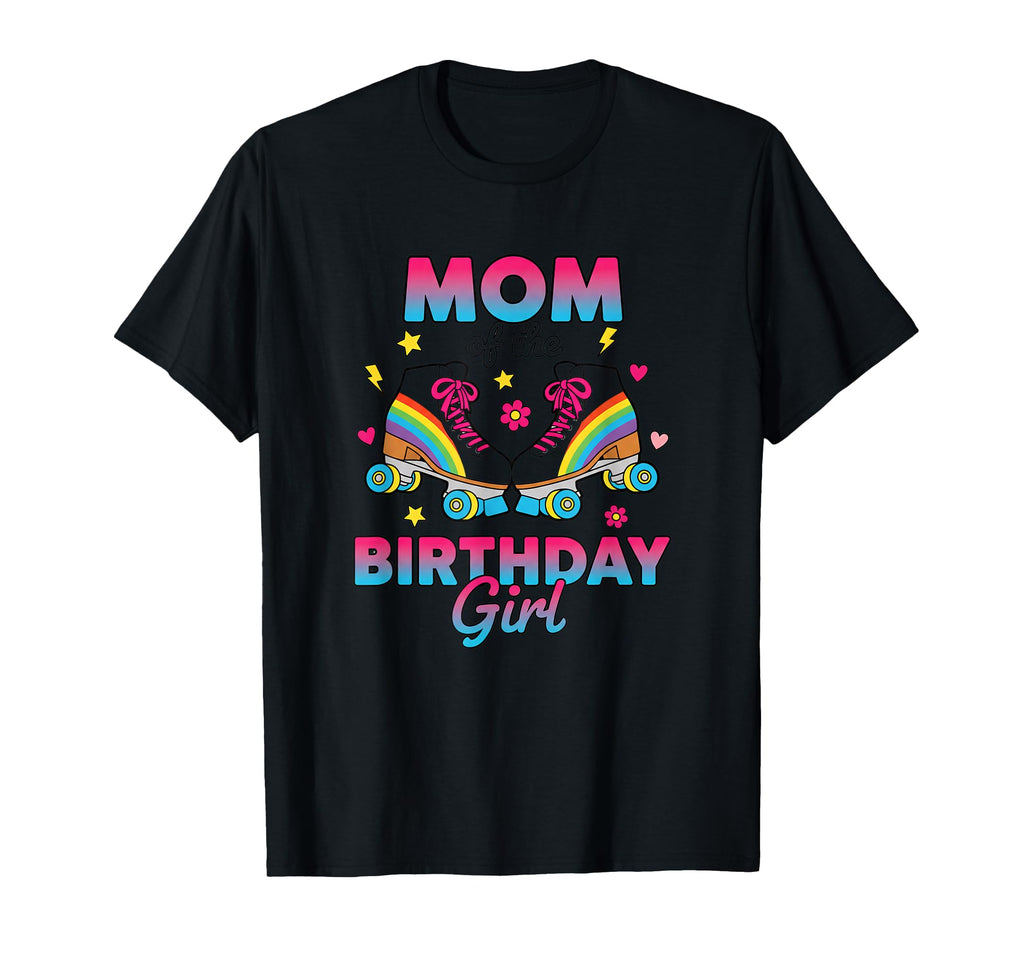 Mom Birthday Rainbow Roller Skates T-Shirt - Novelty Apparel Men Women - T-Shirt, Sweatshirt, Hoodie