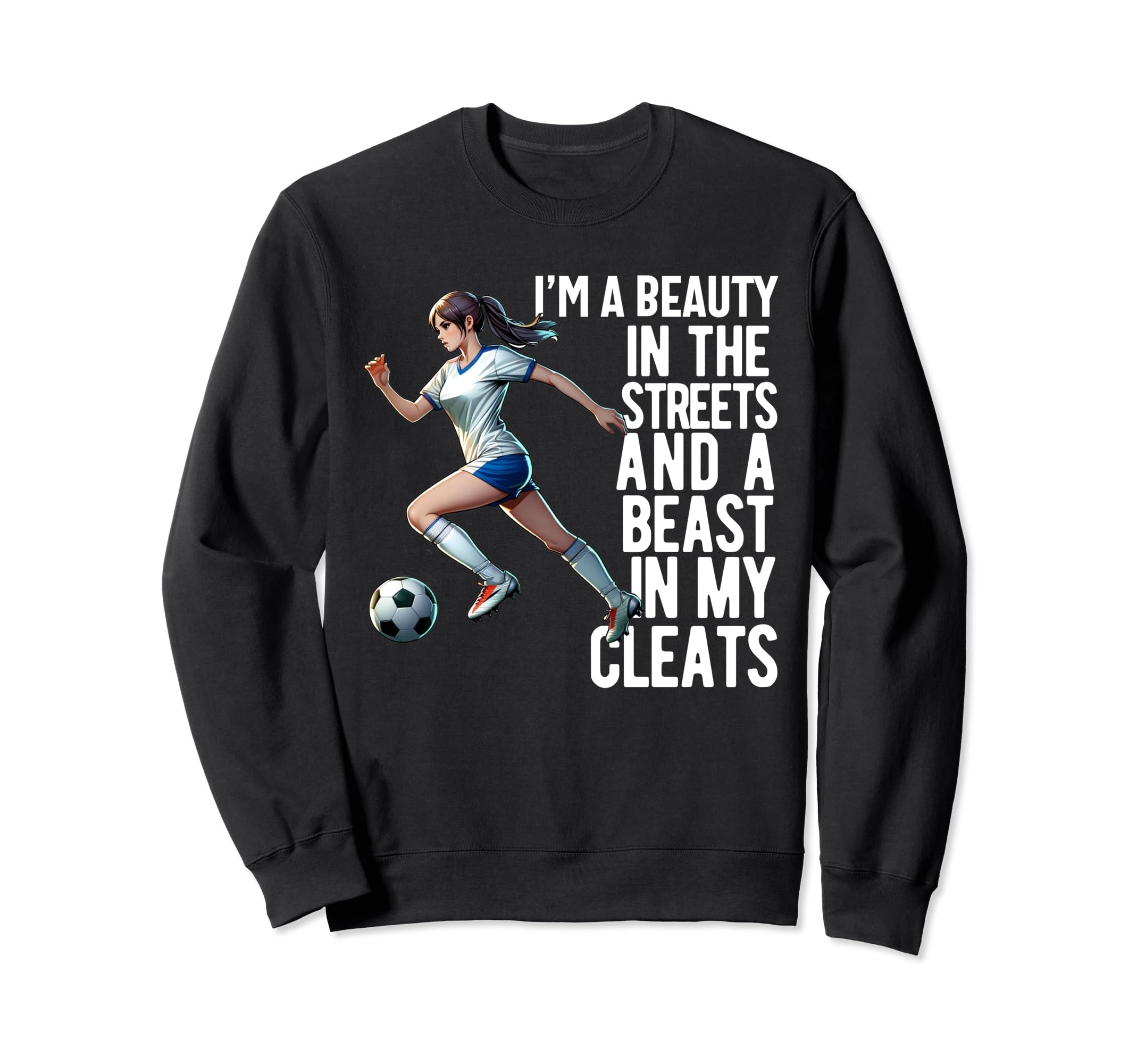 Im Beauty Streets Soccer Daughter Sweatshirt - Minimalist Print Men Women - T-Shirt, Sweatshirt, Hoodie
