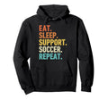 Eat Sleep Support Soccer Repeat Hoodie - Custom Art Print Men Women - T-Shirt, Sweatshirt, Hoodie