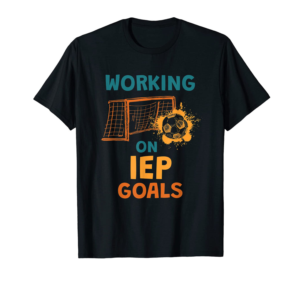 Working Iep Goals School Psychologist T-Shirt - Novelty Apparel for Adults - T-Shirt, Sweatshirt, Hoodie