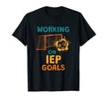 Working Iep Goals School Psychologist T-Shirt - Novelty Apparel for Adults - T-Shirt, Sweatshirt, Hoodie