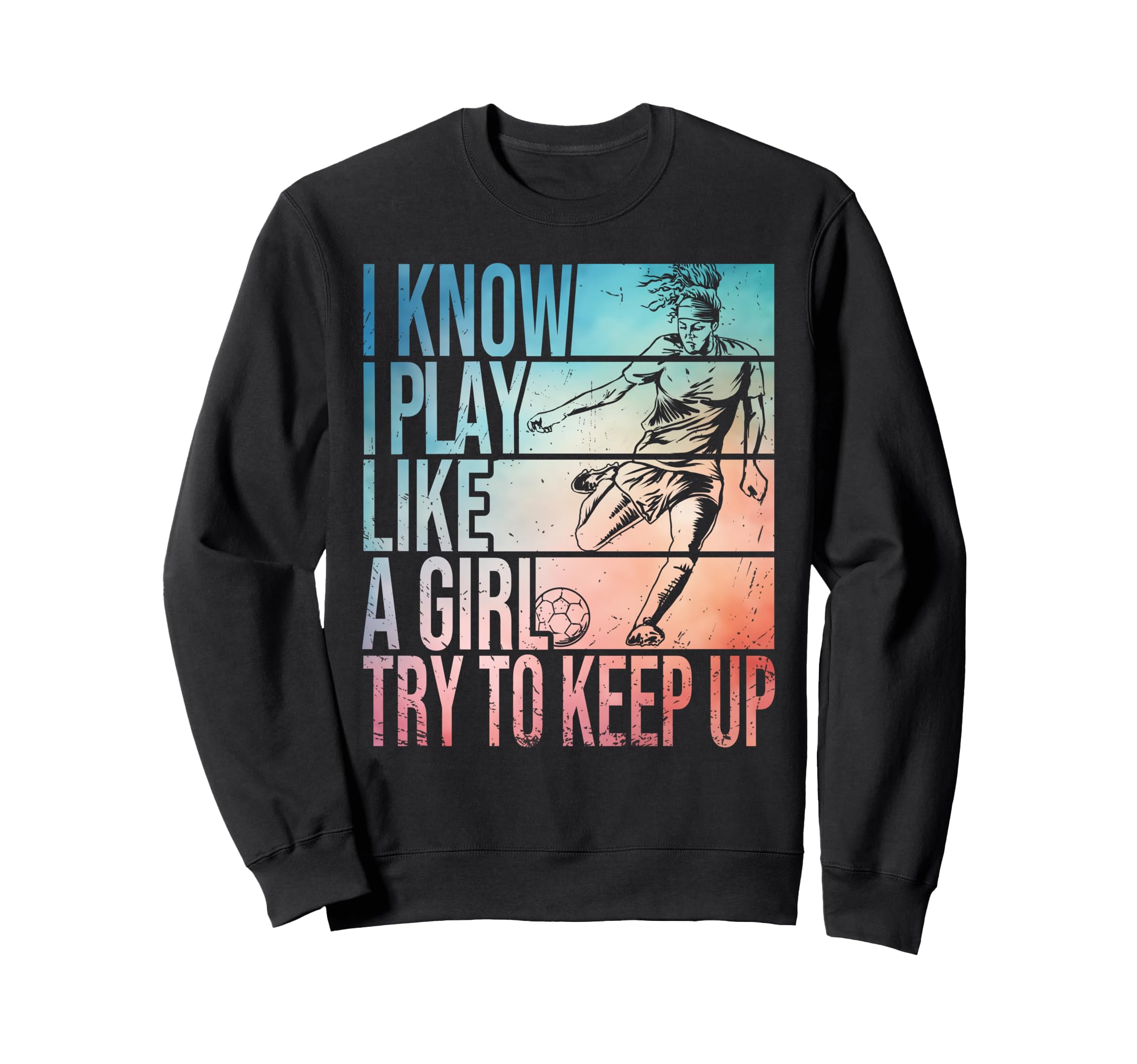 I Know I Play Like Try To Keep Up Sweatshirt - Custom Art Print for Adults - T-Shirt, Sweatshirt, Hoodie