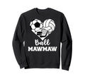 Ball Mawmaw Funny Soccer Volleyball Sweatshirt - Minimalist Print Unisex - T-Shirt, Sweatshirt, Hoodie