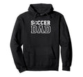 Soccer Dad Sports Parent Funny Fathers Hoodie - Novelty Apparel for Adults - T-Shirt, Sweatshirt, Hoodie