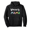 Soccer Mama Team Coach Player Soccer Mom Hoodie - Trendy Graphic Unisex - T-Shirt, Sweatshirt, Hoodie