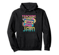 Teaching Is My Jam 90S Teacher Hoodie - Casual Everyday Wear Men Women - T-Shirt, Sweatshirt, Hoodie