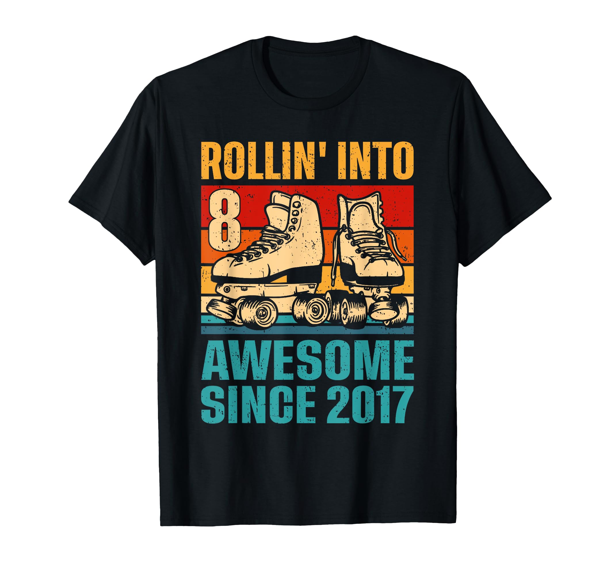 Rolling Into 8 Years Old Birthday T-Shirt - Fun Novelty Design Men Women - T-Shirt, Sweatshirt, Hoodie