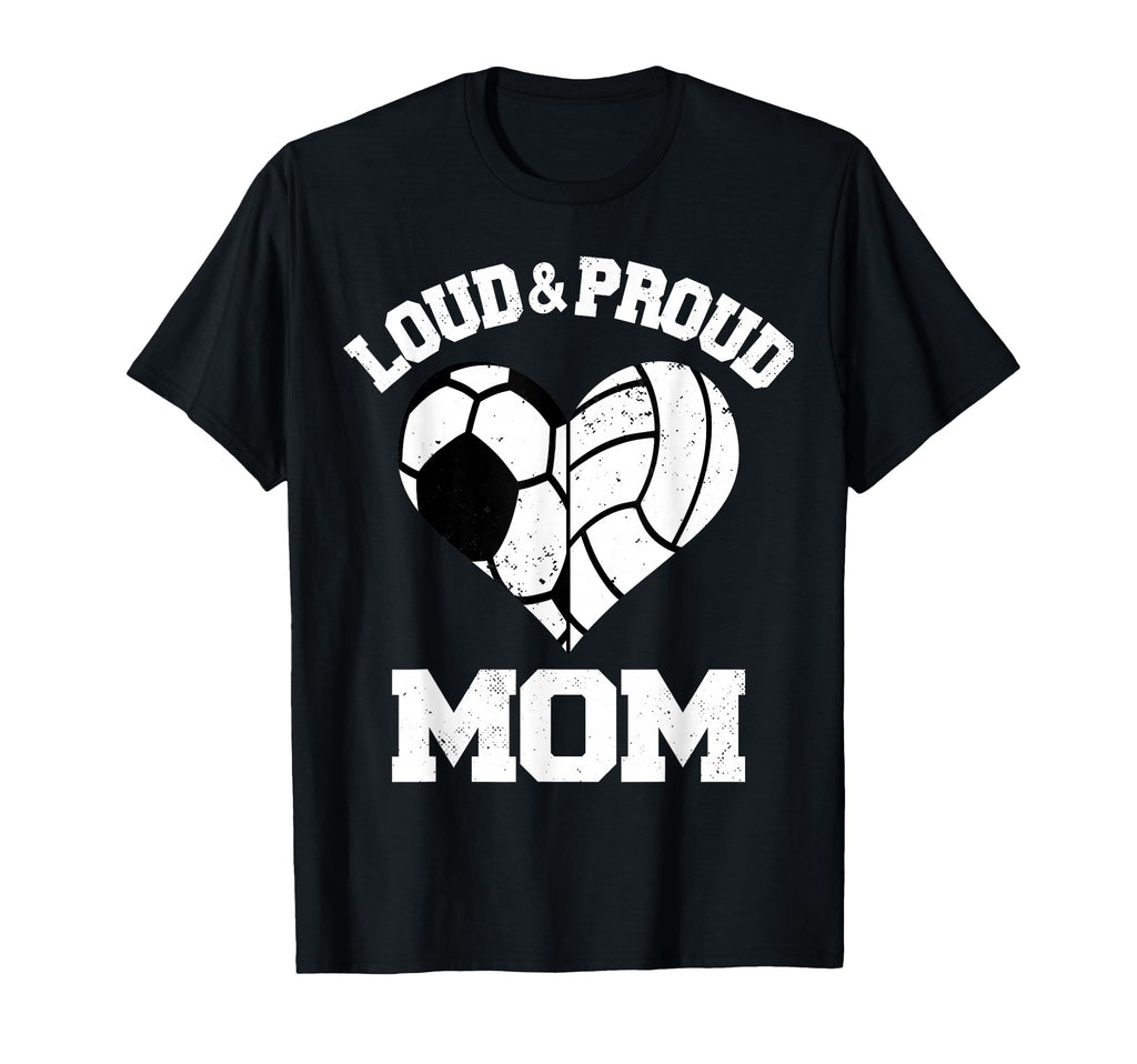 Loud Proud Mom Soccer Volleyball Heart T-Shirt - Trendy Graphic for Adults - T-Shirt, Sweatshirt, Hoodie