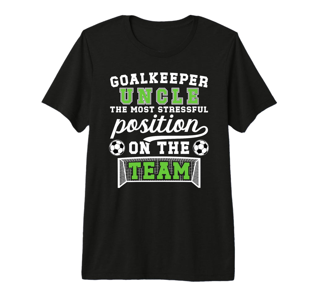 Mens Funny Soccer Goalkeeper Uncle T-Shirt - Custom Art Print Unisex - T-Shirt, Sweatshirt, Hoodie