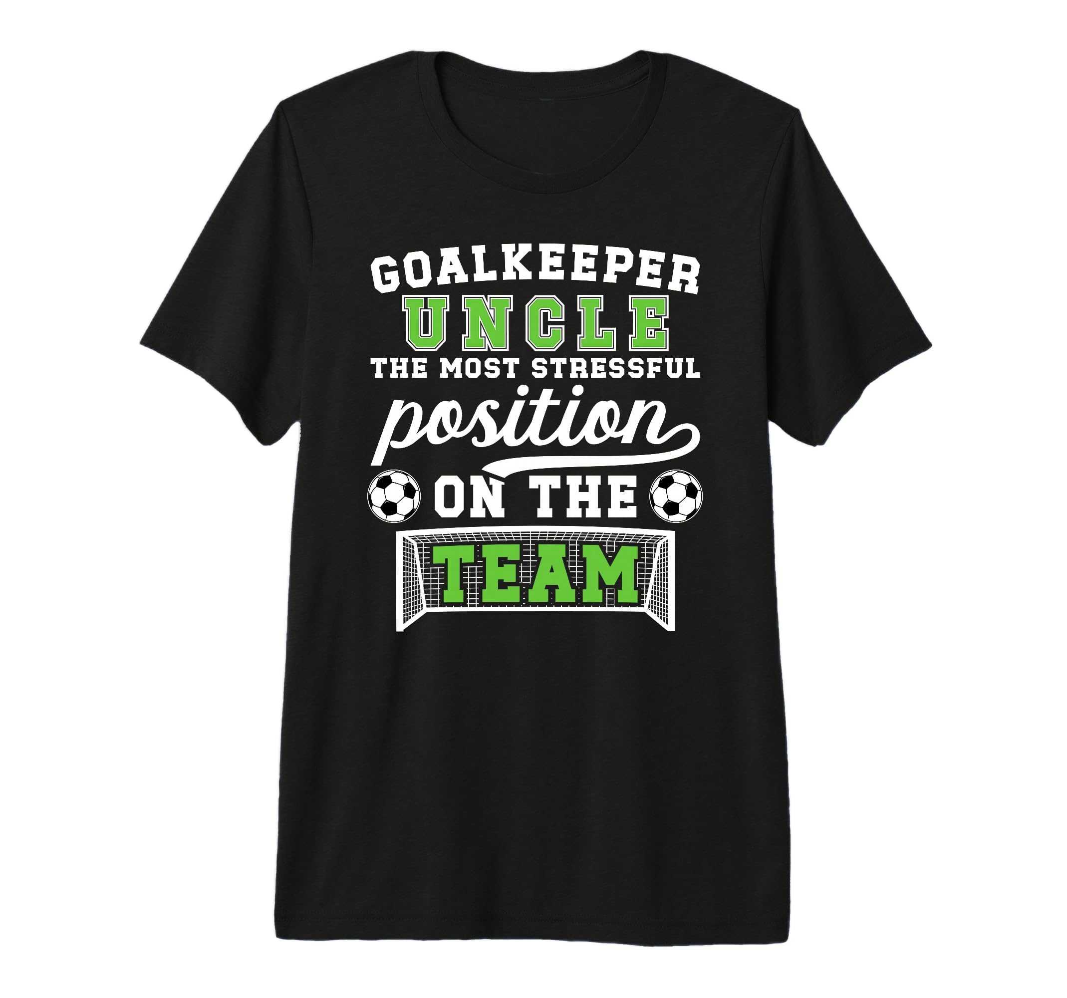 Mens Funny Soccer Goalkeeper Uncle T-Shirt - Custom Art Print Unisex - T-Shirt, Sweatshirt, Hoodie