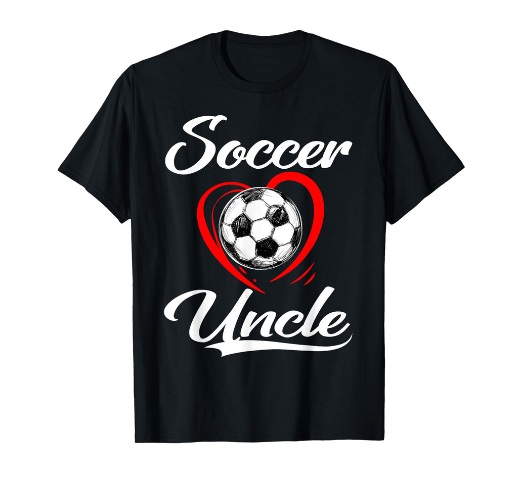 Soccer Uncle Soccer Heart Family T-Shirt - Fun Novelty Design Unisex - T-Shirt, Sweatshirt, Hoodie