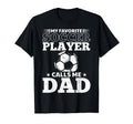 Soccer Father My Favorite Soccer Player T-Shirt - Custom Art Print Unisex - T-Shirt, Sweatshirt, Hoodie