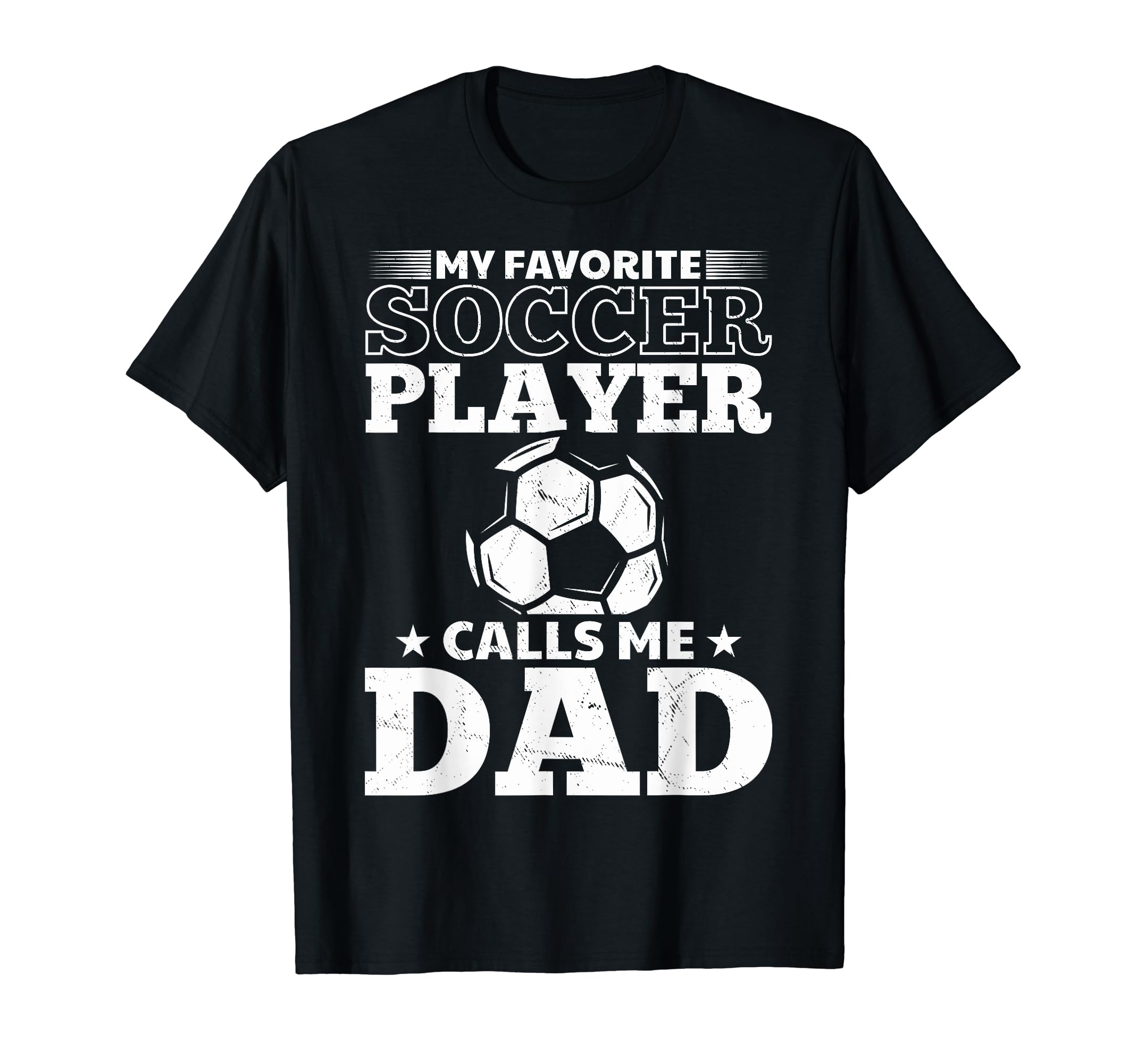 Soccer Father My Favorite Soccer Player T-Shirt - Custom Art Print Unisex - T-Shirt, Sweatshirt, Hoodie