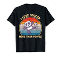 Panda I Love Soccer More Than People T-Shirt - Minimalist Print Unisex - T-Shirt, Sweatshirt, Hoodie
