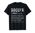 Definition Soccer T-Shirt - Novelty Apparel for Adults - T-Shirt, Sweatshirt, Hoodie