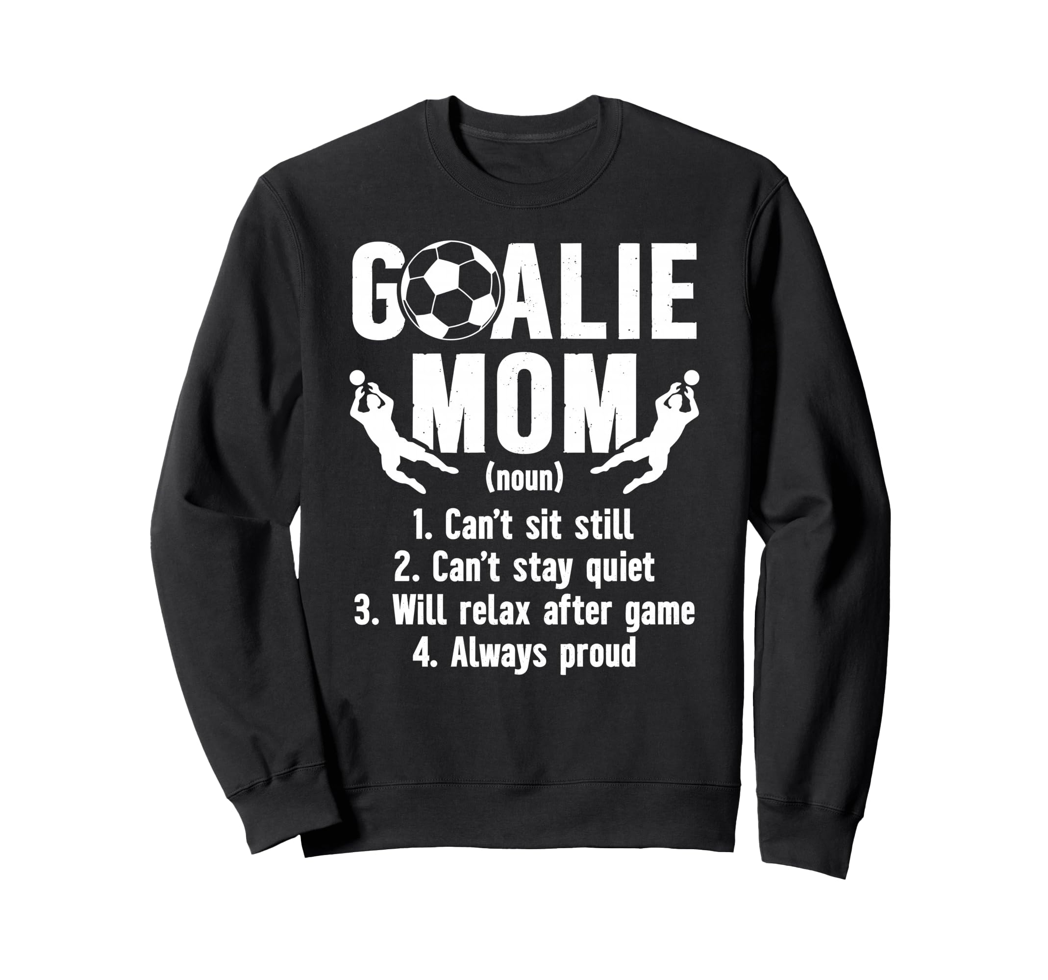 Soccer Goalkeeper Mom Definition Sweatshirt - Minimalist Print Unisex - T-Shirt, Sweatshirt, Hoodie
