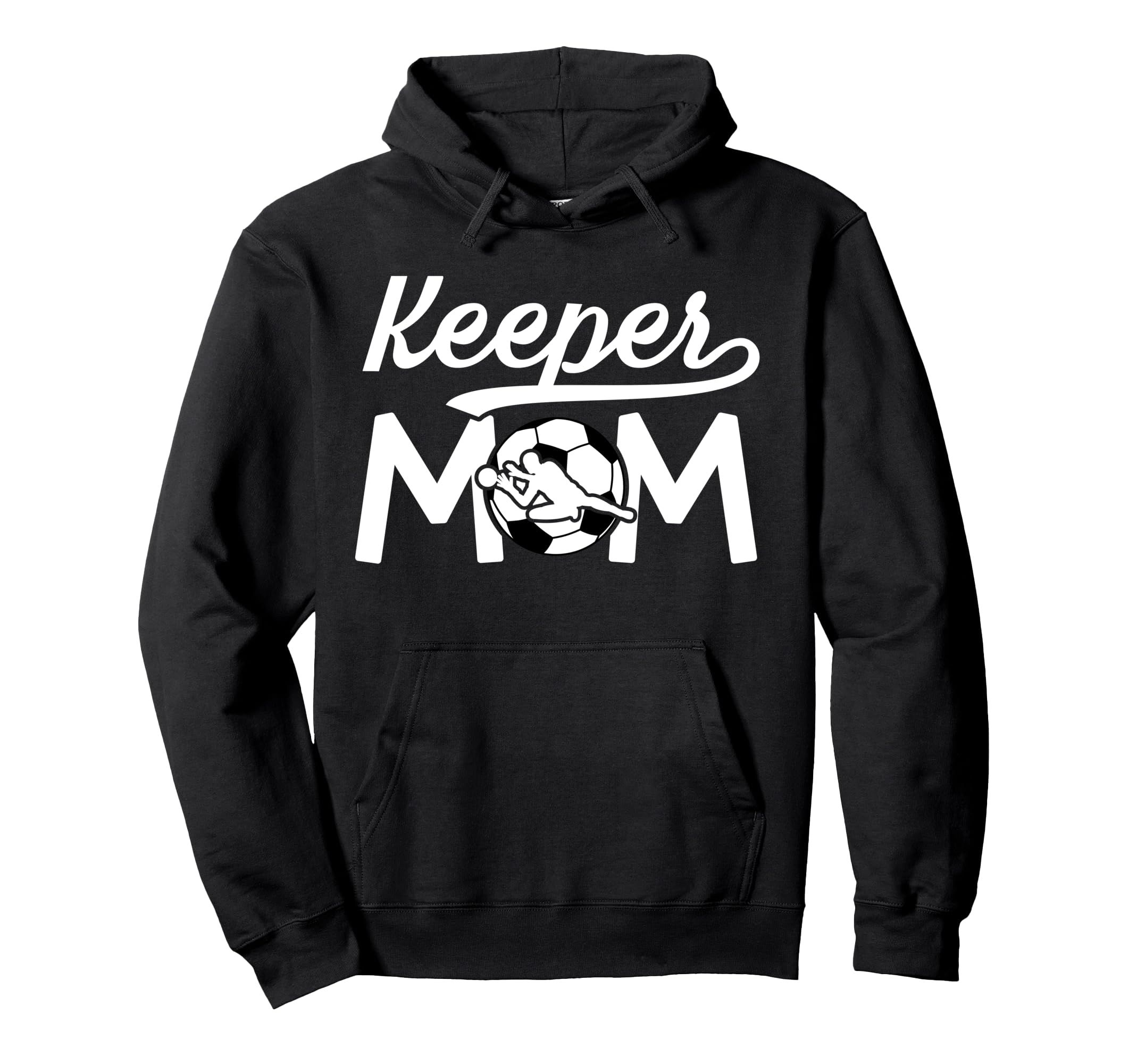 Soccer Keeper Mom Soccer Goalkeeper Mom Hoodie - Graphic Print for Adults - T-Shirt, Sweatshirt, Hoodie