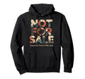 Not Sale Protect Our National Park Hoodie - Novelty Apparel Men Women - T-Shirt, Sweatshirt, Hoodie