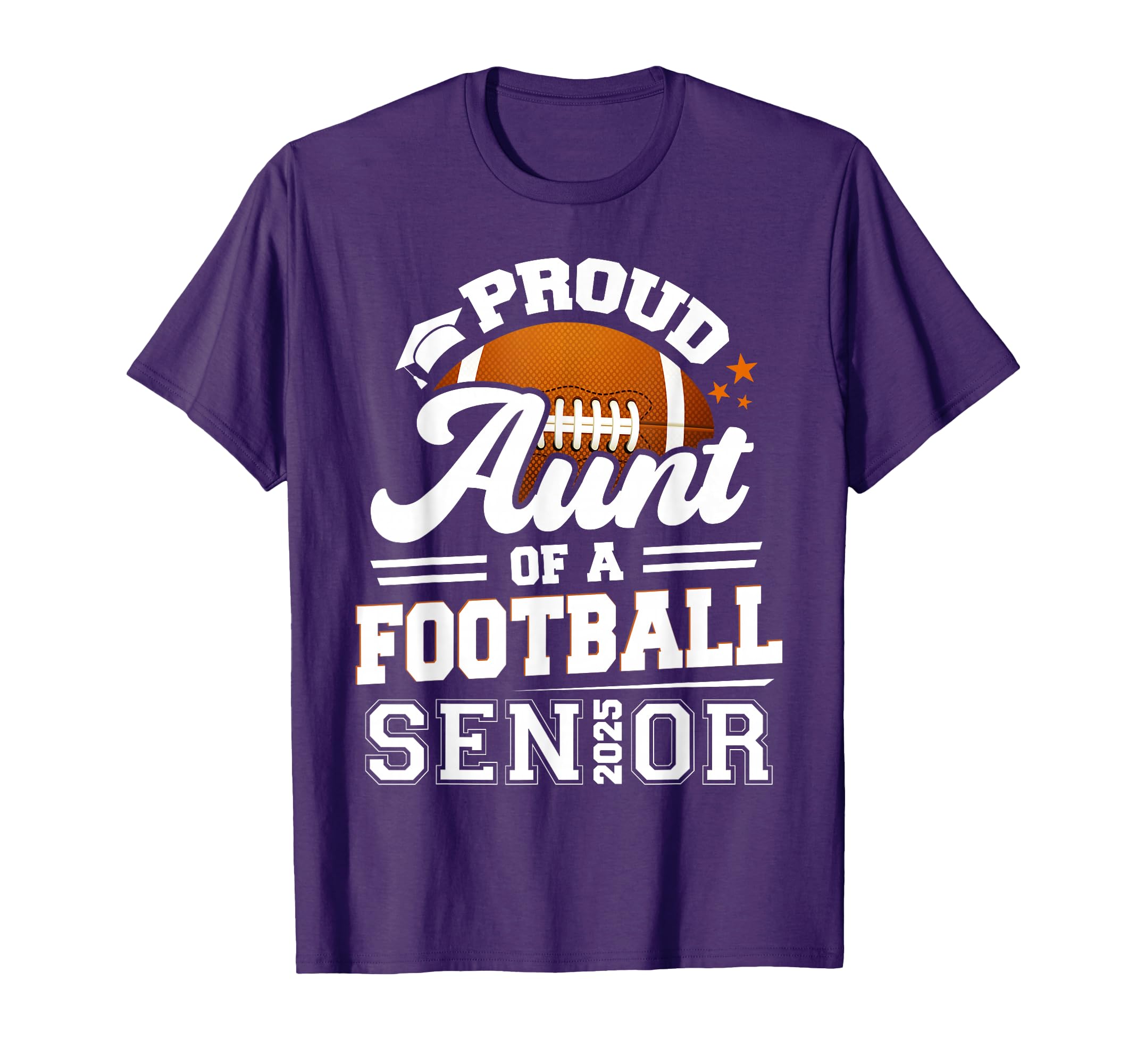 Proud Aunt Football Senior 2025 T-Shirt - Fun Novelty Design for Adults - T-Shirt, Sweatshirt, Hoodie