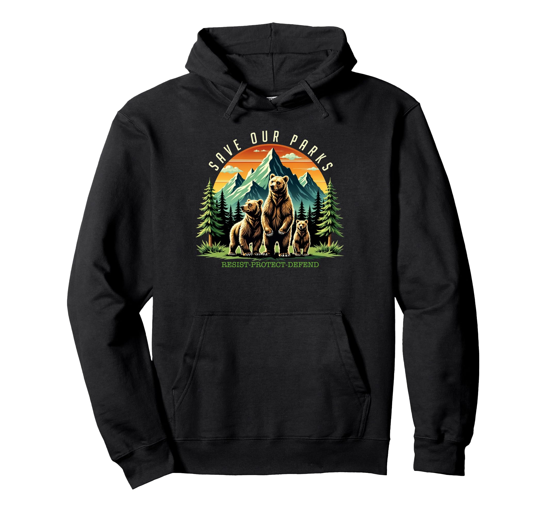 Protect Bear Save Our Parks Resist Hoodie - Custom Art Print Unisex - T-Shirt, Sweatshirt, Hoodie