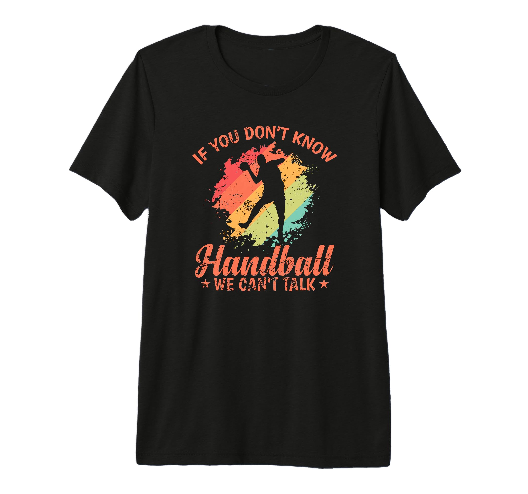 If You Dont Know Handball We Cant T-Shirt - Minimalist Print Men Women - T-Shirt, Sweatshirt, Hoodie