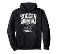 Soccer Grandma Passionate Player Hoodie - Fun Novelty Design for Adults - T-Shirt, Sweatshirt, Hoodie