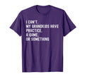 I Cant My Grandkids Have Practice T-Shirt - Casual Everyday Wear Men Women - T-Shirt, Sweatshirt, Hoodie