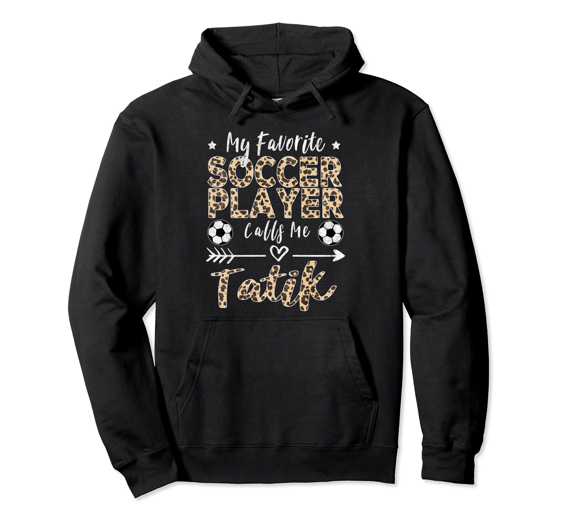 My Favorite Soccer Player Calls Me Tatik Hoodie - Minimalist Print Unisex - T-Shirt, Sweatshirt, Hoodie