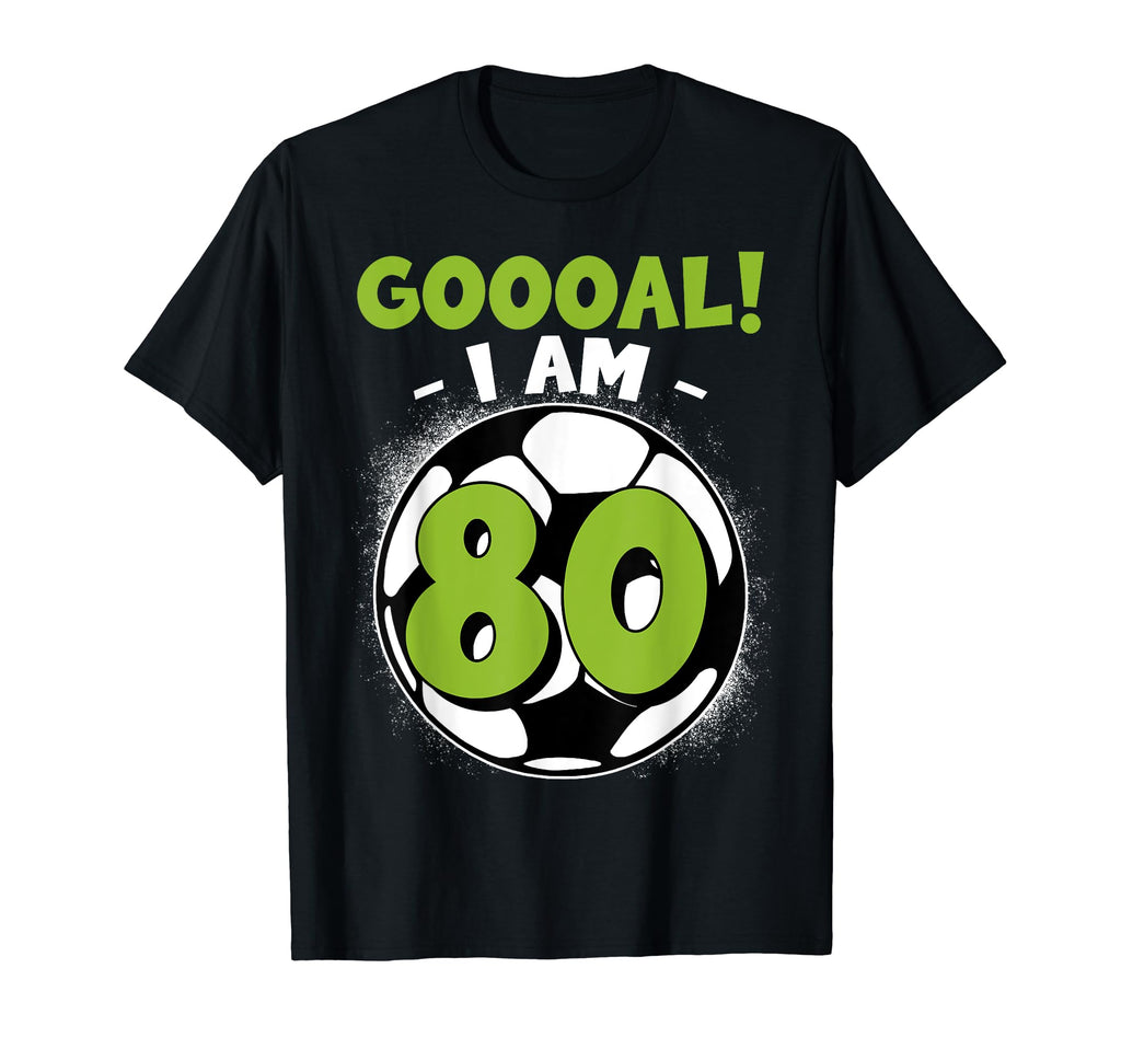 80 Year Old Birthday Soccer T-Shirt - Casual Everyday Wear for Adults - T-Shirt, Sweatshirt, Hoodie