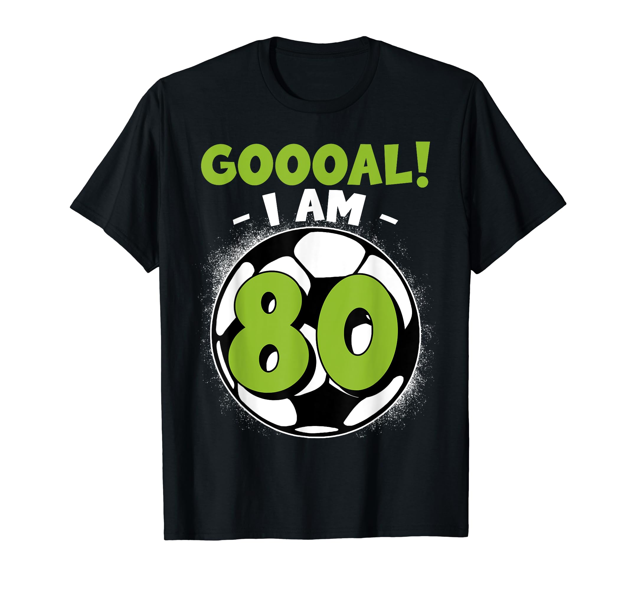 80 Year Old Birthday Soccer T-Shirt - Casual Everyday Wear for Adults - T-Shirt, Sweatshirt, Hoodie
