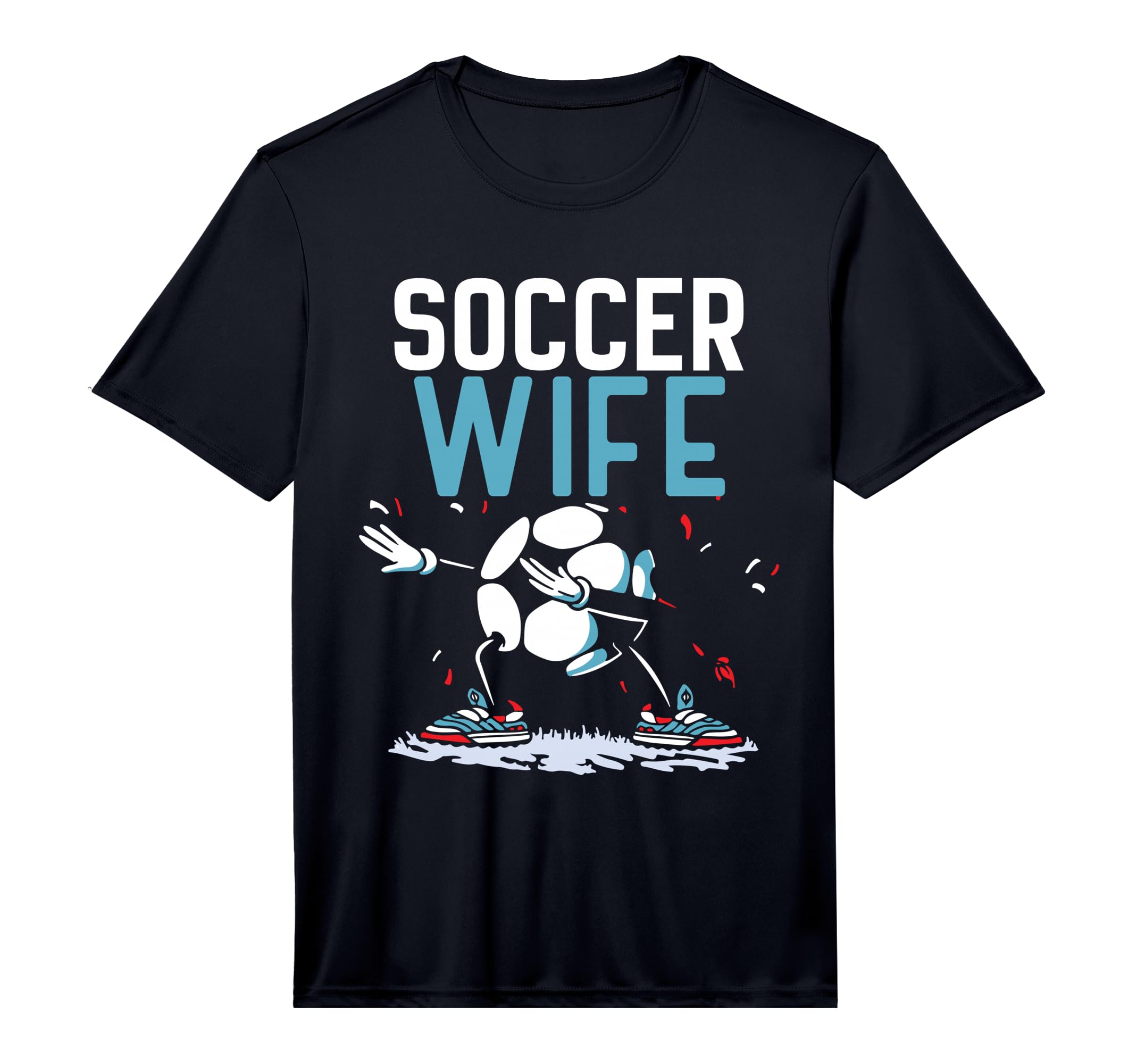 Soccer Wife Game Match Player Football T-Shirt - Fun Novelty Design Unisex - T-Shirt, Sweatshirt, Hoodie