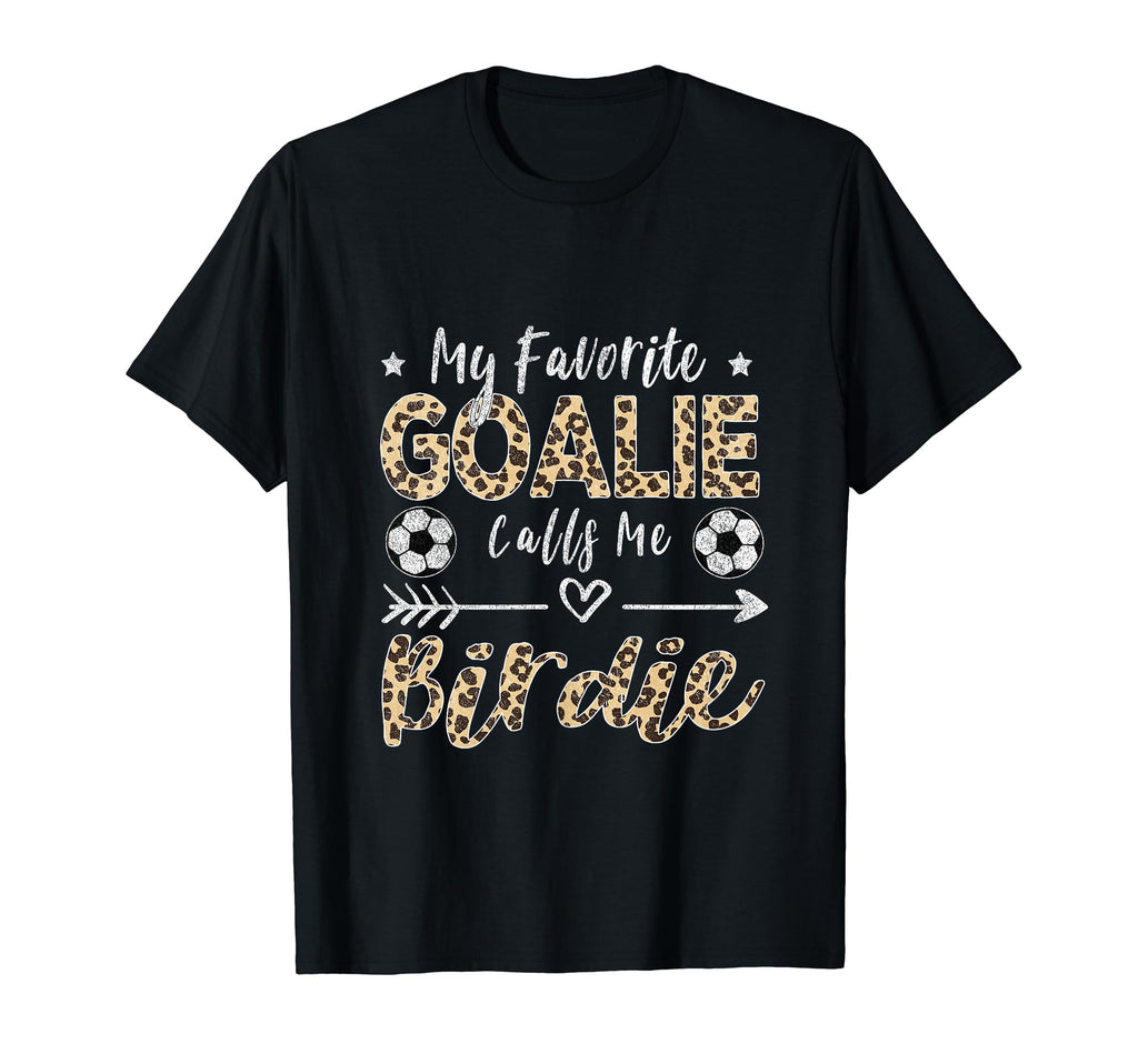 My Favorite Goalie Calls Me Birdie T-Shirt - Minimalist Print Unisex - T-Shirt, Sweatshirt, Hoodie