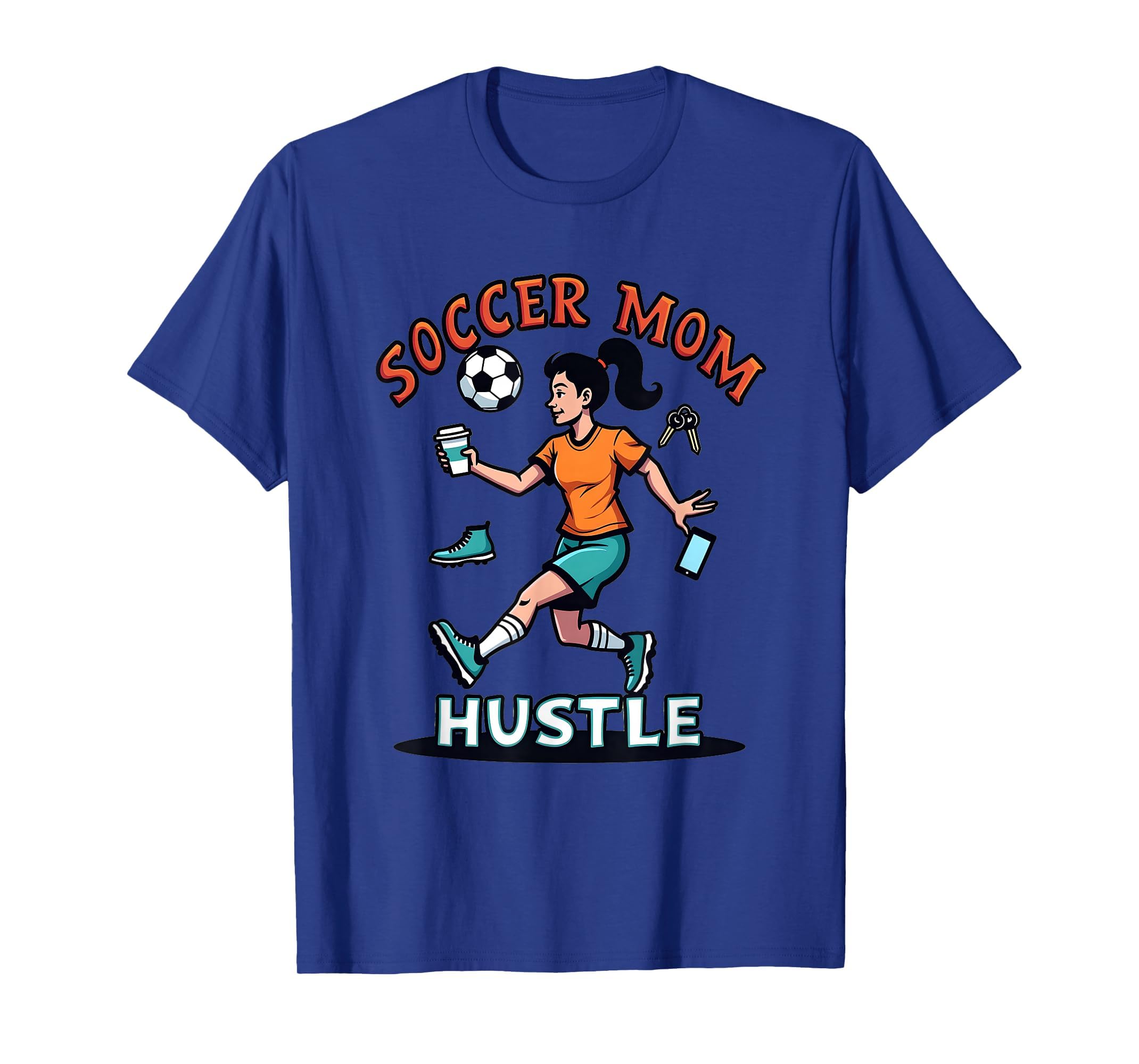 Soccer Mom Hustle T-Shirt - Fun Novelty Design Unisex - T-Shirt, Sweatshirt, Hoodie
