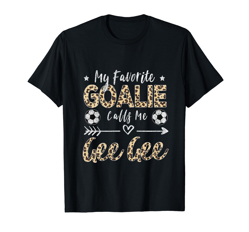My Favorite Goalie Calls Me Gee Gee Soccer T-Shirt - Novelty Apparel Unisex - T-Shirt, Sweatshirt, Hoodie