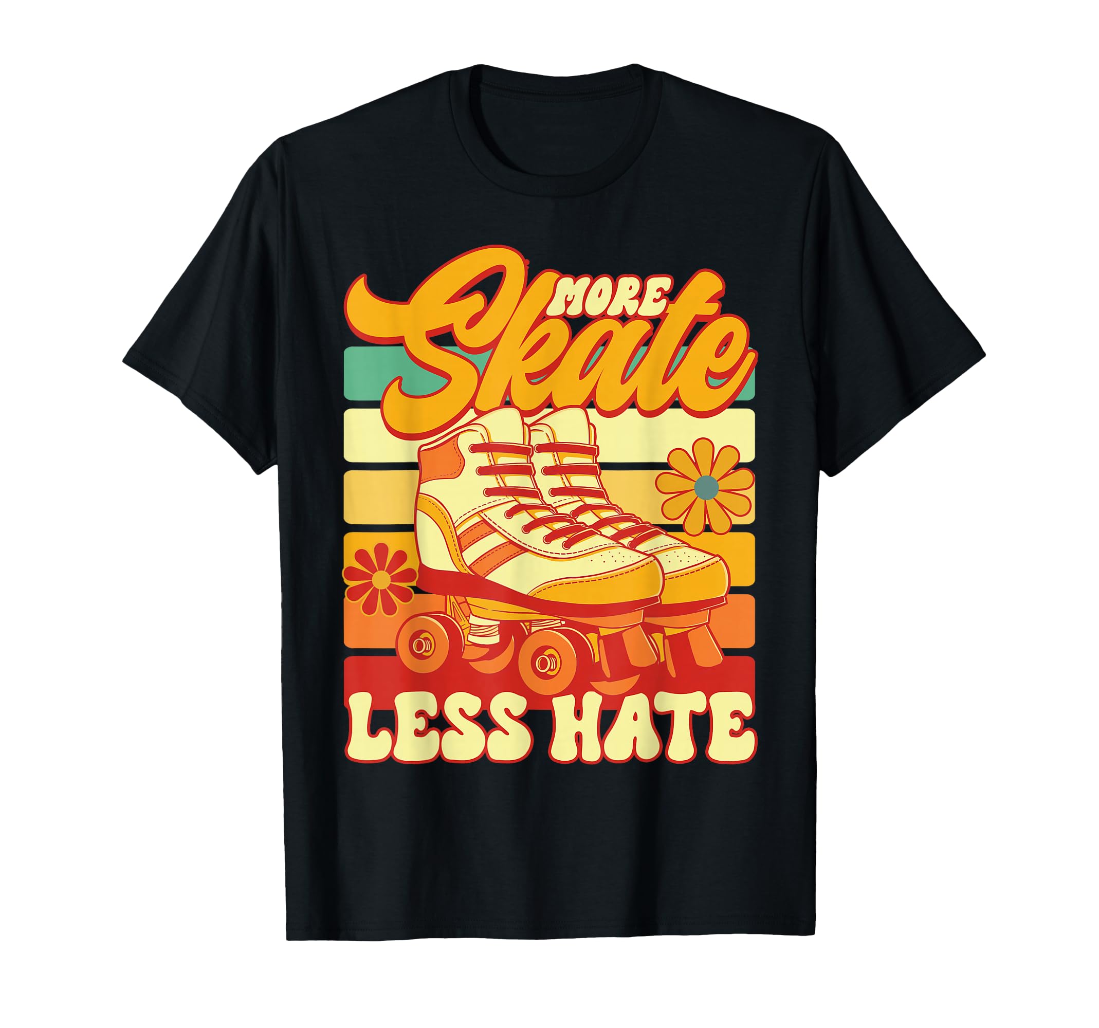 Roller Skating More Skate Less Hate Skate T-Shirt - Trendy Graphic Unisex - T-Shirt, Sweatshirt, Hoodie
