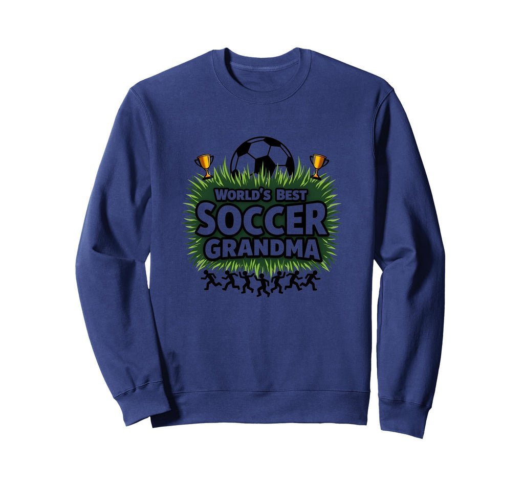 Worlds Best Soccer Grandma Sweatshirt - Casual Everyday Wear for Adults - T-Shirt, Sweatshirt, Hoodie