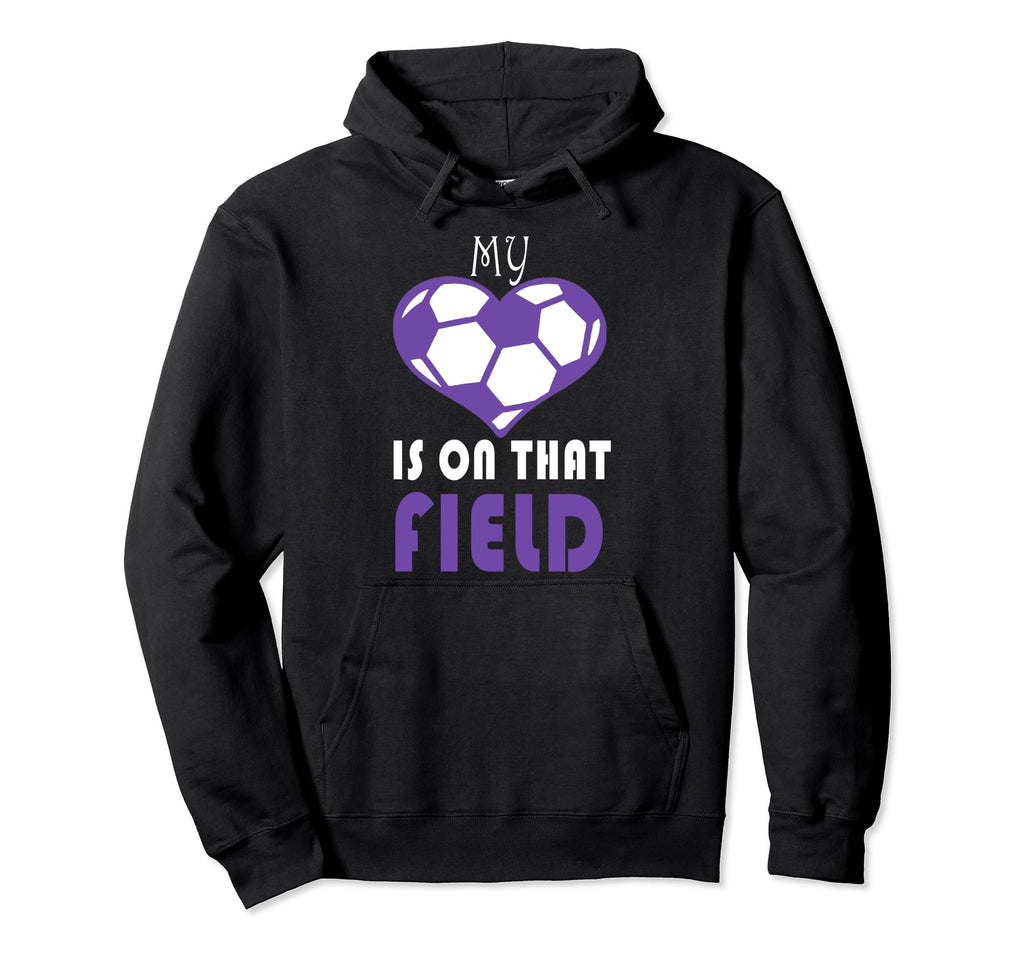 My Heart Is That Field Soccer Hoodie - Unique Graphic Unisex - T-Shirt, Sweatshirt, Hoodie